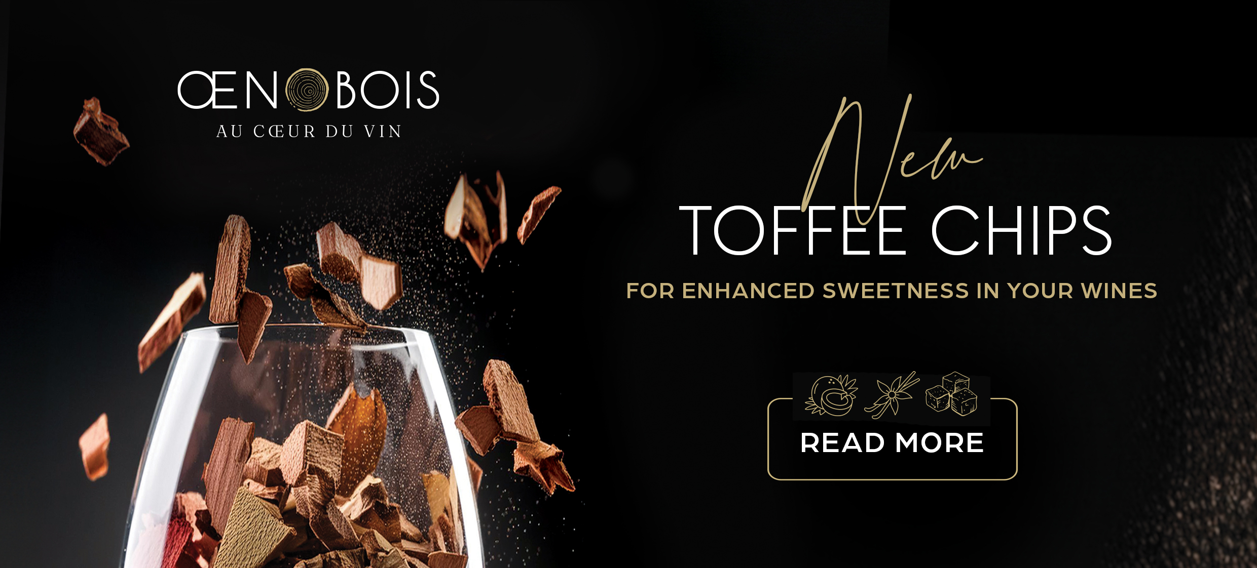 More sweetness in your wines with the TOFFEE chip!