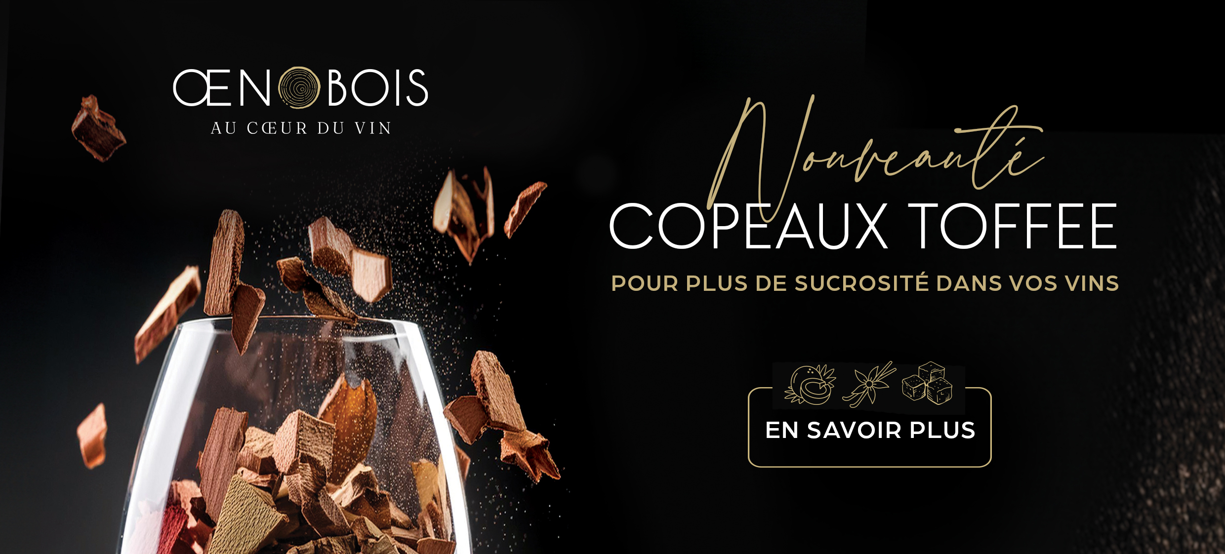 Plus de sucrosité dans vos vins avec le copeau TOFFEE !