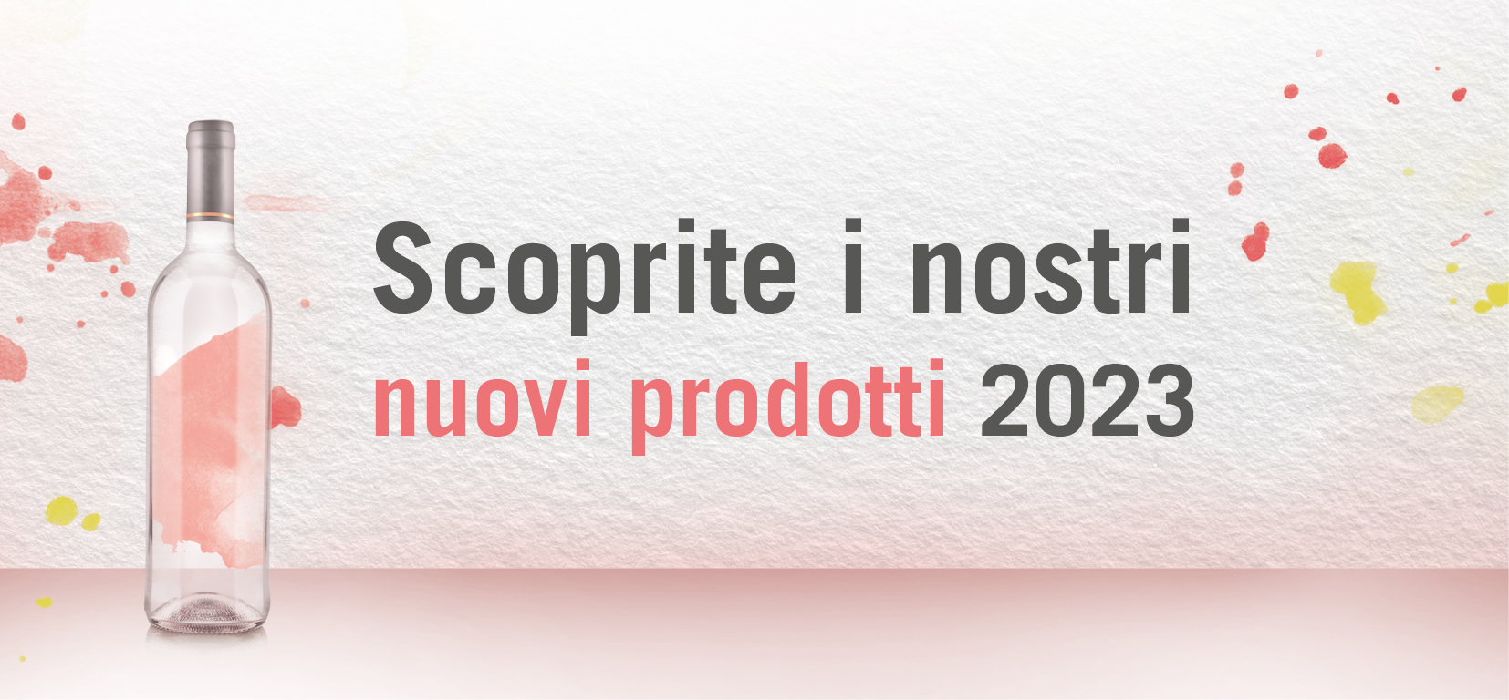 SONO ARRIVATE LE NOSTRE NOVITA’ 2023!